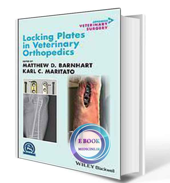 دانلود کتاب Locking Plates in Veterinary Orthopedics (AVS Advances in Veterinary Surgery) 1st 2019(ORIGINAL PDF)